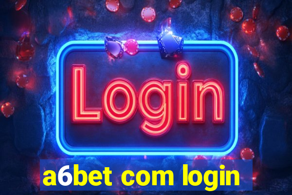 a6bet com login